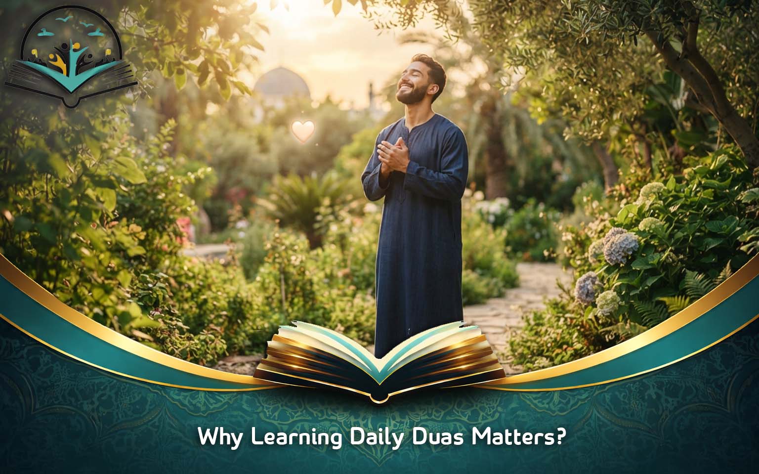 Why Learning Daily Duas Matters?